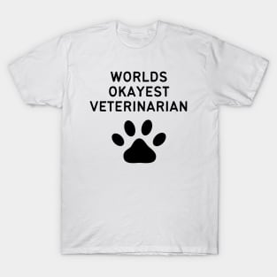 World okayest veterinarian T-Shirt